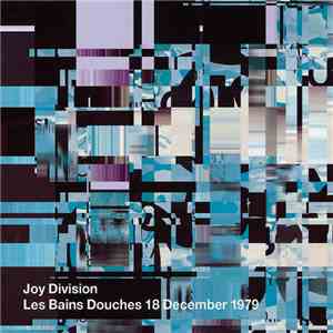 Joy Division - Les Bains Douches 18 December 1979