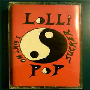 Lolli Pop - I Ain't No Sucker