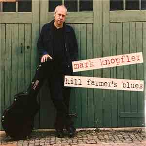 Mark Knopfler - Hill Farmer's Blues
