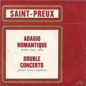 Saint-Preux - Adagio Romantique Pour Une Voix / Double Concerto Pour Voix E ...