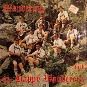 The Happy Wanderers  - Wandering With The Happy Wanderers