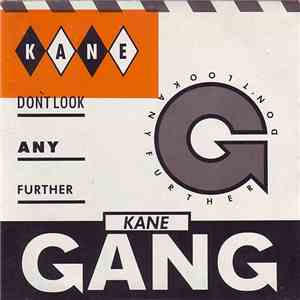 The Kane Gang - Don't Look Any Further