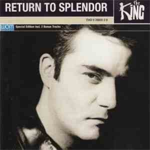 The King  - Return To Splendor