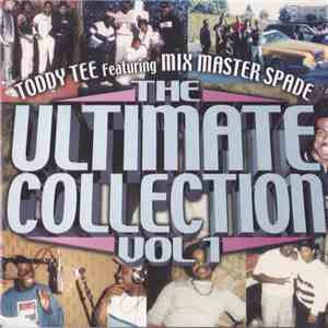 Toddy Tee featuring Mix Master Spade - The Ultimate Collection Vol 1