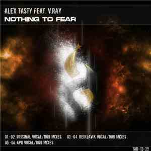 Alex Tasty Feat. V.Ray - Nothing To Fear