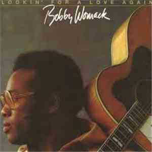 Bobby Womack - Lookin' For A Love Again