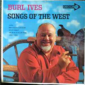 Burl Ives - Songs Of The West
