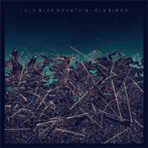Cold Blue Mountain - Old Blood
