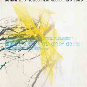 Cornu - Des Roses Remixed By Kid Loco
