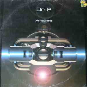 Dr. P - X-Machine
