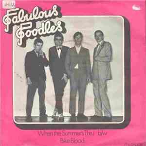 Fabulous Poodles - When The Summer's Thru' / Bike Blood