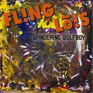 Fling Lois - Wandering Wolfboy