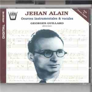Jehan Alain - Oeuvres Instrumentales & Vocales
