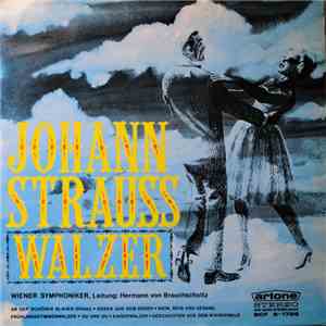 Johann Strauss, Wiener Symphoniker , Leitung: Hermann von Brauchscholtz - D ...