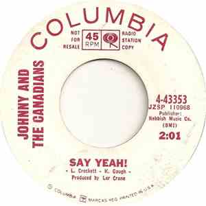 Johnny And The Canadians - Say Yeah! / A Million Tears Ago