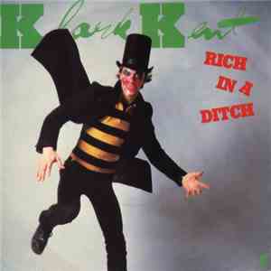 Klark Kent  - Rich In A Ditch