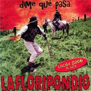 La Floripondio - Dime Qué Pasa
