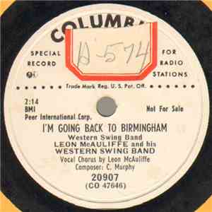 Leon McAuliffe And His Western Swing Band - I'm Going Back To Birmingham /  ...