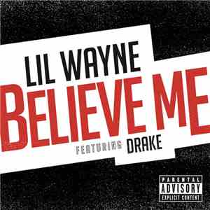 Lil Wayne Feat. Drake - Believe Me