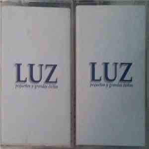 Luz - Pequeños Y Grandes Éxitos