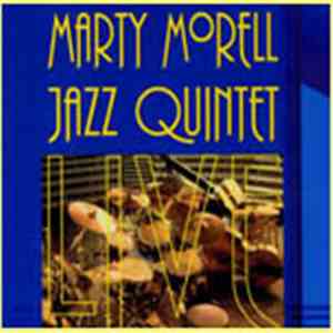Marty Morell Jazz Quintet - Live
