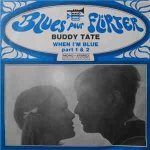 Milt Buckner, Buddy Tate - When I'm Blue