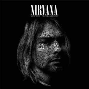Nirvana - Secret Songs – The Unreleased Album