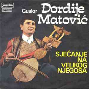 Đorđije Matović - Sjećanje Na Velikog Njegoša