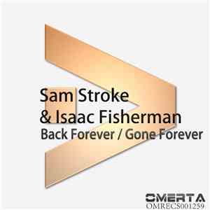 Sam Stroke & Isaac Fisherman - Back Forever / Gone Forever