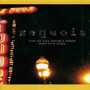 Sequoia  - Live At The Double Door May 4th 2006