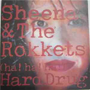 Sheena & The Rokkets -  Ha!Ha!Ha! Hard Drug