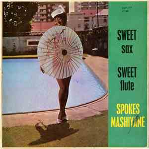Spokes Mashiyane - Sweet Sax Sweet Flute