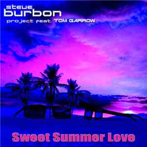 Steve Burbon Project feat. Tom Garrow - Sweet Summer Love