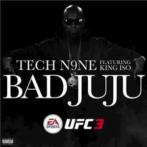 Tech N9ne Feat. King Iso - Bad JuJu