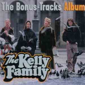 The Kelly Family - The Bonus-Tracks Album