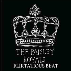 The Paisley Royals - Flirtatious Beat