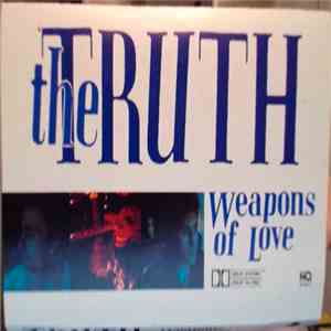 The Truth  - Weapons Of Love