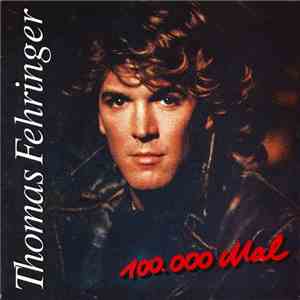 Thomas Fehringer - 100.000 Mal