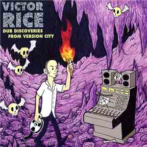 Victor Rice - Dub Discoveries From Version City