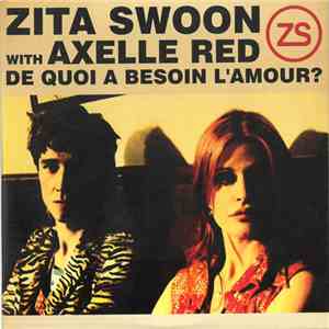 Zita Swoon With Axelle Red - De Quoi A Besoin L'amour?