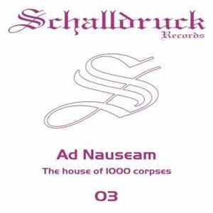 Ad Nauseam - The House Of 1000 Corpses