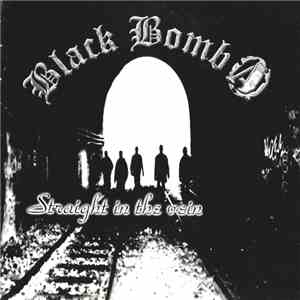 Black Bomb A - Straight In The Vein