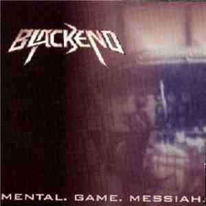 Blackend - Mental. Game. Messiah.