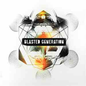 Blasted Mechanism - Blasted Generation
