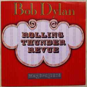 Bob Dylan - Rolling Thunder Revue
