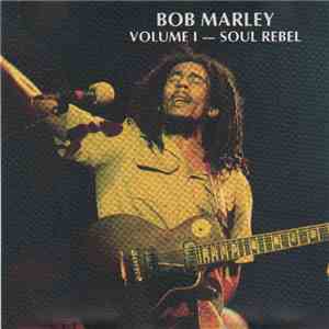 Bob Marley - Volume I - Soul Rebel
