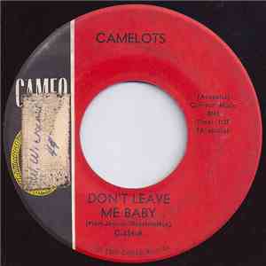 Camelots / Ebonaires - Don't Leave Me Baby / Love Call