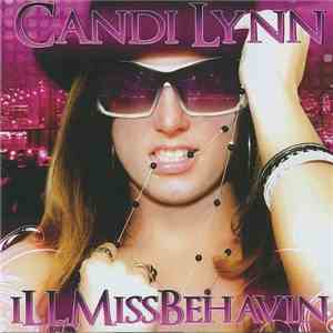 Candi Lynn - Ill Miss Behavin'