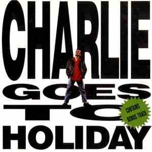 Charlie  - Charlie Goes To Holiday