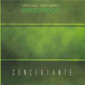 Chick Lyall, David Garrett  : Green Room  - Concertante
